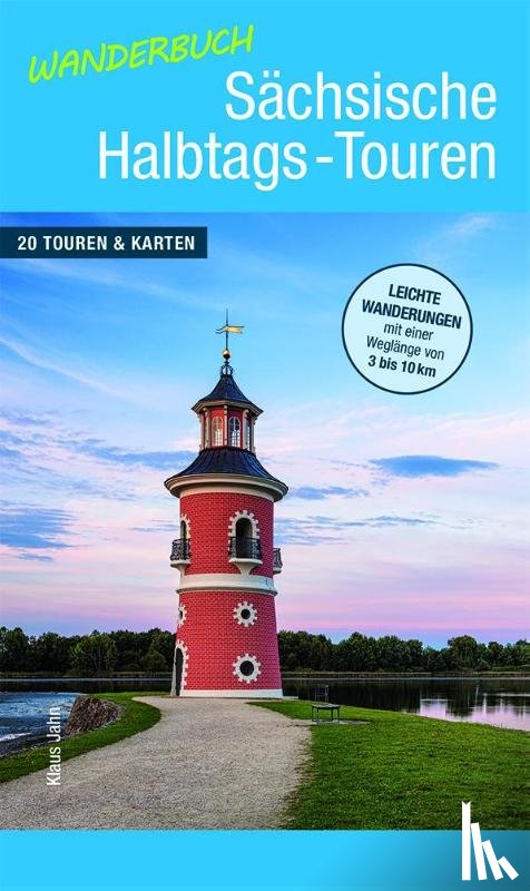 Jahn, Klaus - Wanderbuch Sächsische Halbtags-Touren