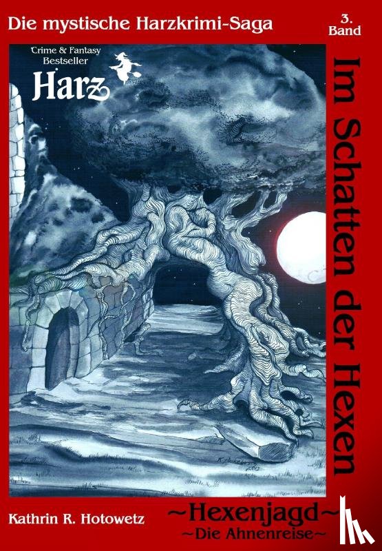 Hotowetz, Kathrin R. - Im Schatten der Hexen 03. Hexenjagd I - Ahnenreise