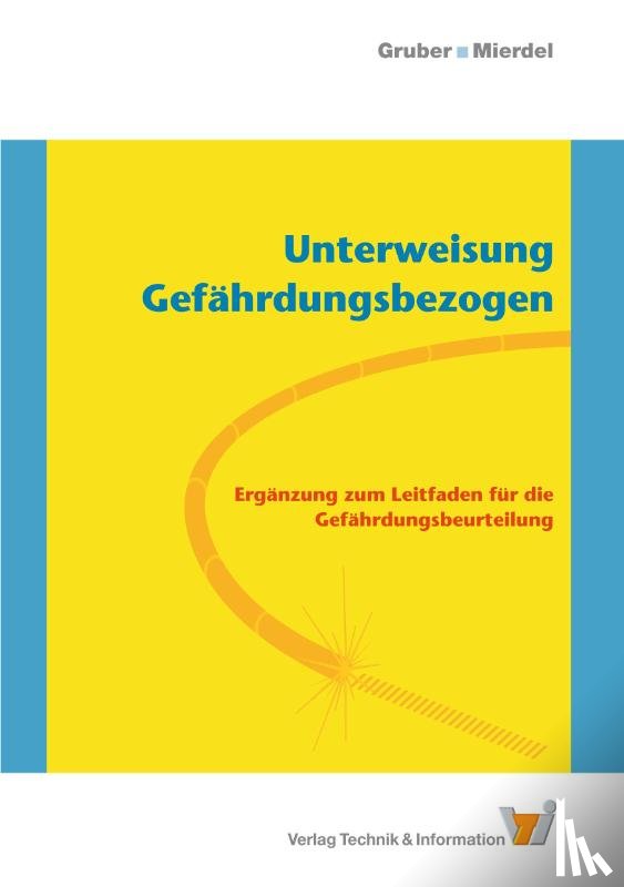 Gruber, Harald, Mierdel, Beate - Unterweisung Gefährdungsbezogen