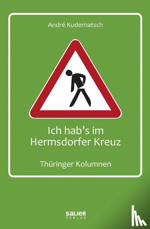 Kudernatsch, André - Ich hab's im Hermsdorfer Kreuz