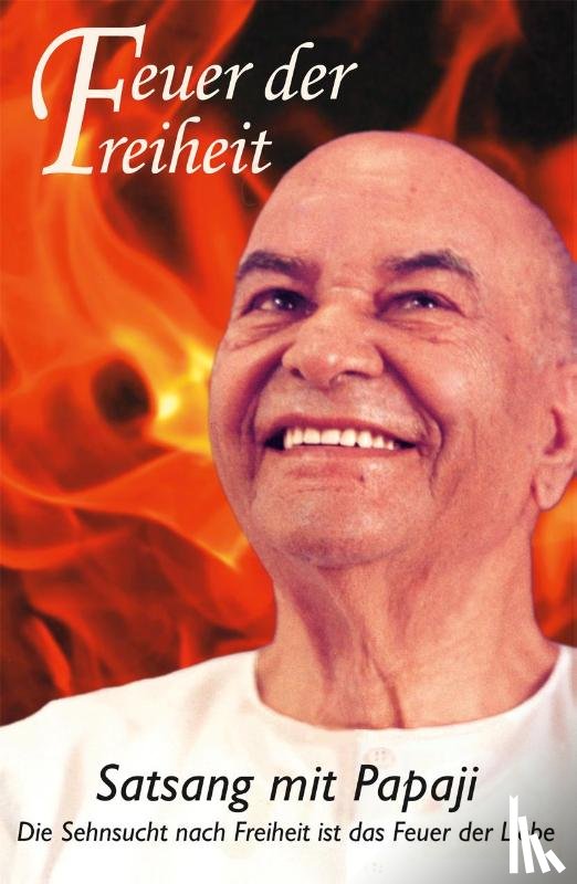 Papaji - Feuer der Freiheit