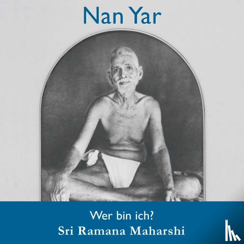 Ramana, Maharshi - Nan Yar