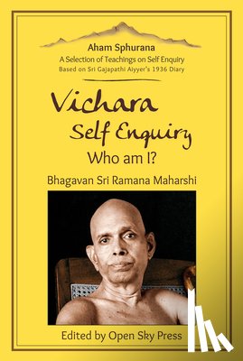 Maharshi, Sri Ramana - Vichara – Self Enquiry, Who am I?