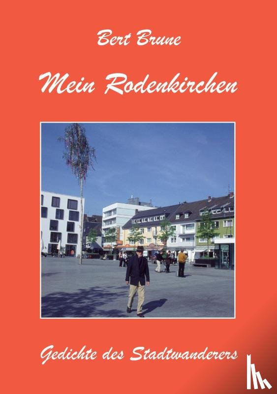 Brune, Bert - Mein Rodenkirchen
