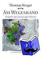 Berger, Thomas, Hoffmann, Wolfgang - Am Wegesrand