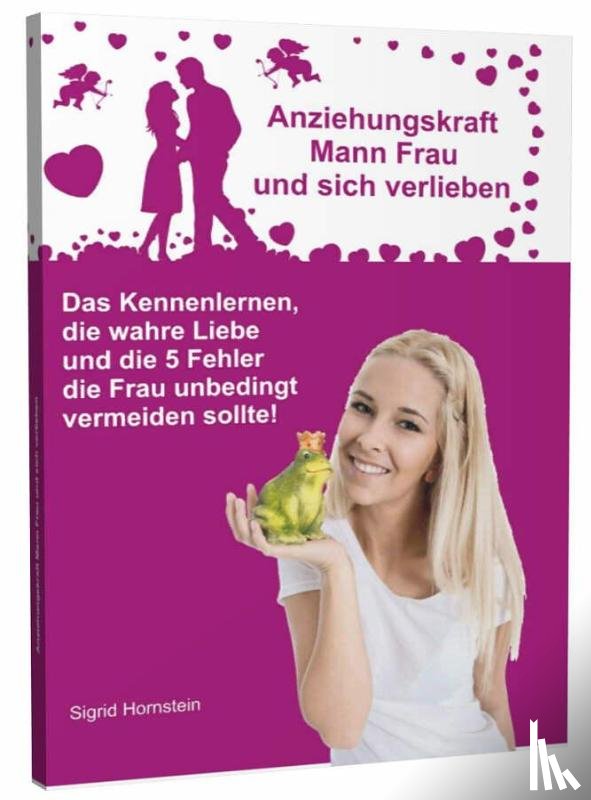 Hornstein, Sigrid - Anziehungskraft Mann Frau und sich verlieben