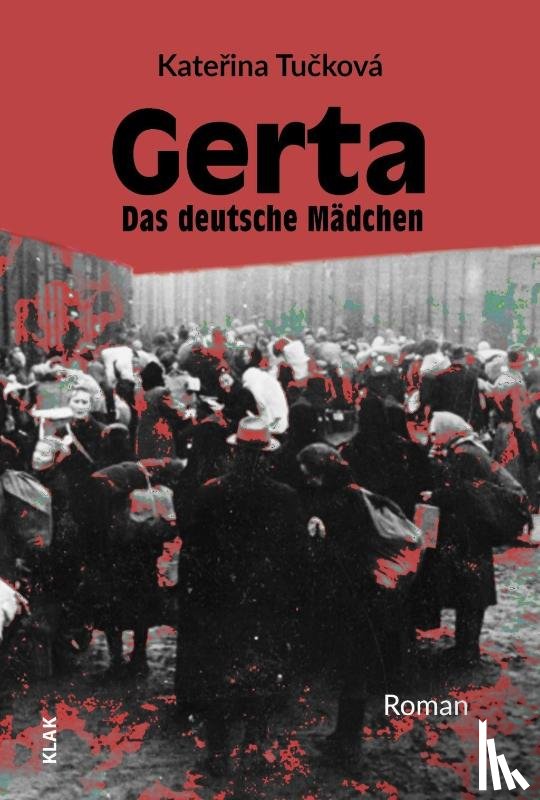 Tucková, Katerina - Gerta. Das deutsche Mädchen