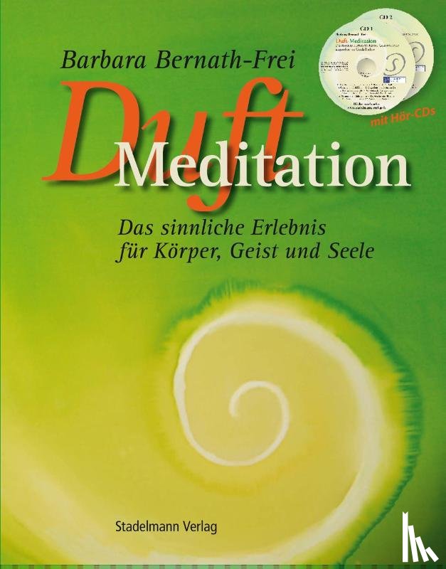 Bernath-Frei, Barbara - Duftmeditation