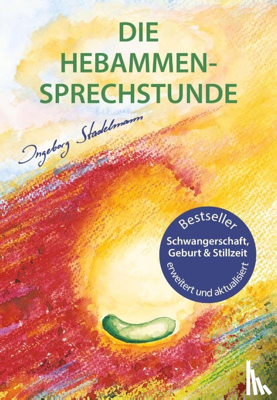 Stadelmann, Ingeborg - Die Hebammen-Sprechstunde