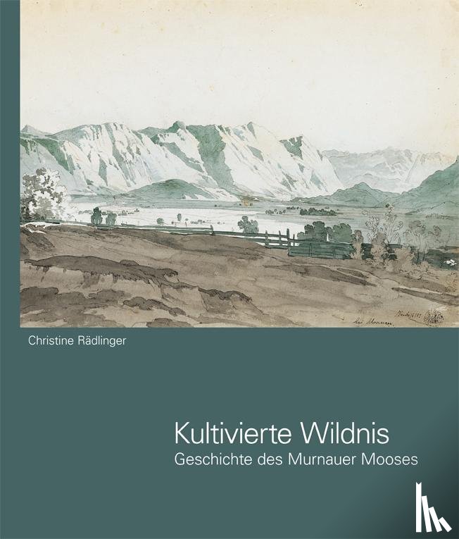 Rädlinger, Christine - Kultivierte Wildnis