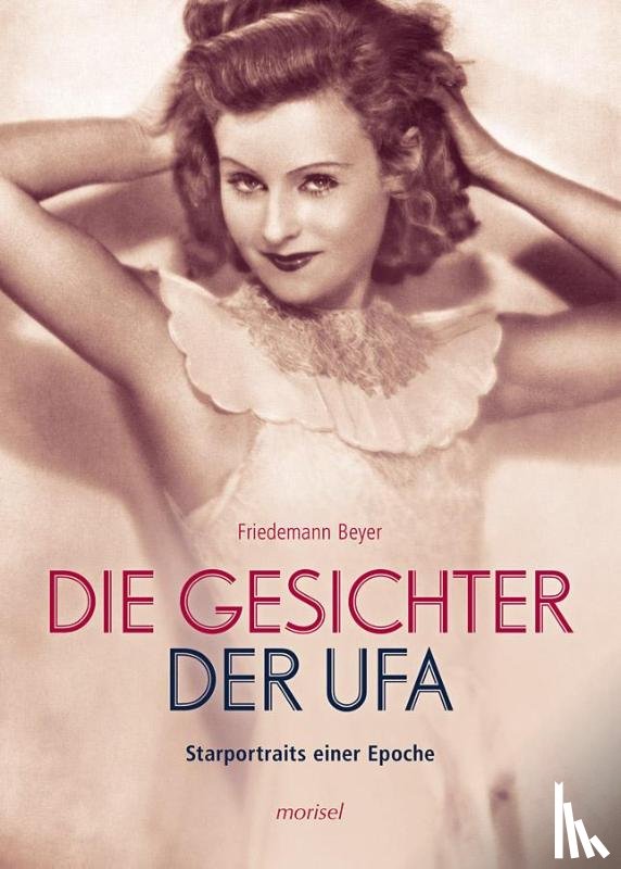 Beyer, Friedemann - Die Gesichter der UFA