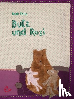 Feile, Ruth - Butz und Rosi
