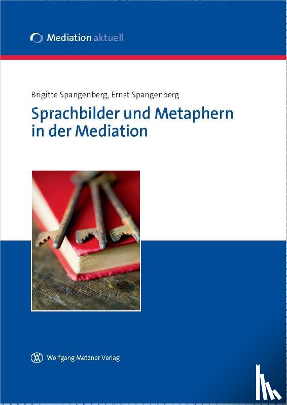 Spangenberg, Brigitte, Spangenberg, Ernst - Sprachbilder und Metaphern in der Mediation