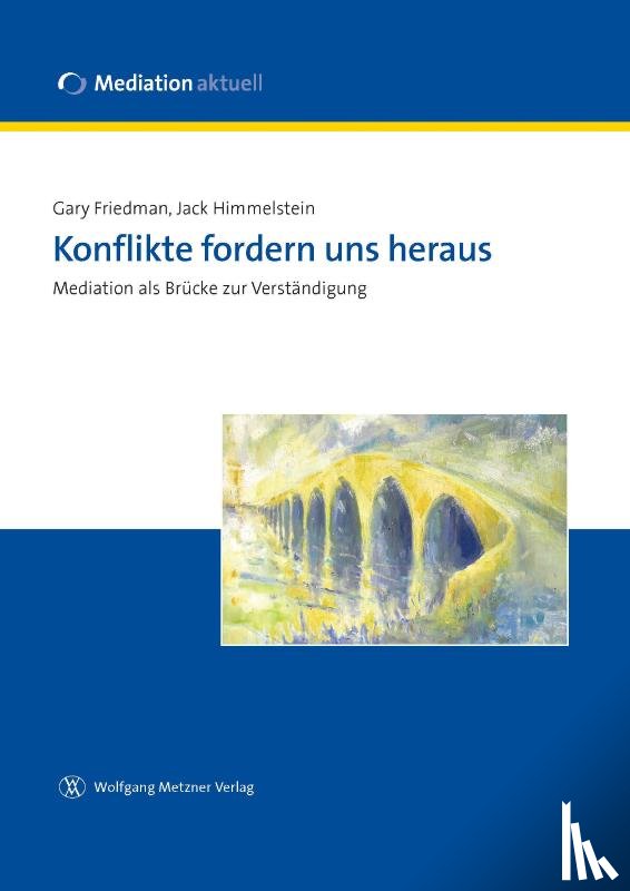 Friedman, Gary, Himmelstein, Jack - Konflikte fordern uns heraus