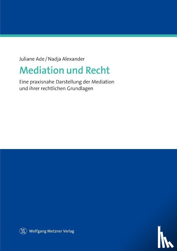 Ade, Juliane, Alexander, Nadja - Mediation und Recht