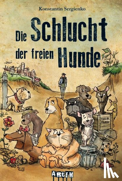 Sergienko, Konstantin - Die Schlucht der freien Hunde