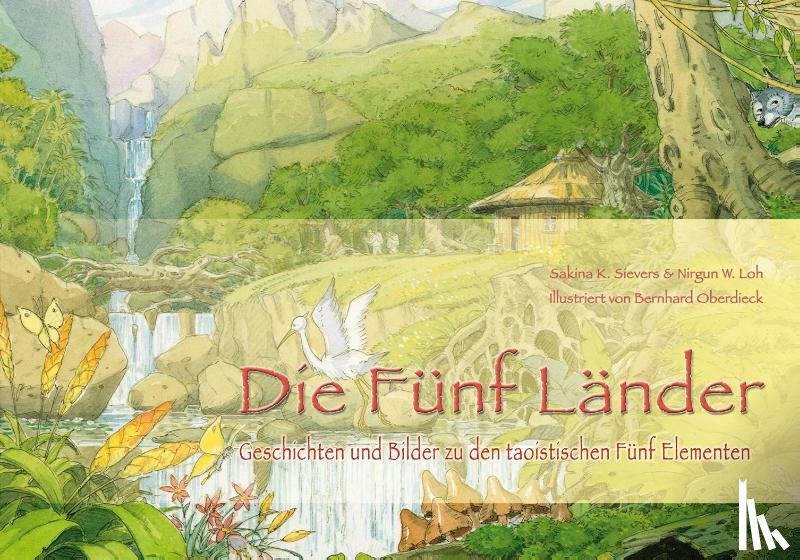 Sievers, Sakina K., Loh, Nirgun W. - Die Fünf Länder