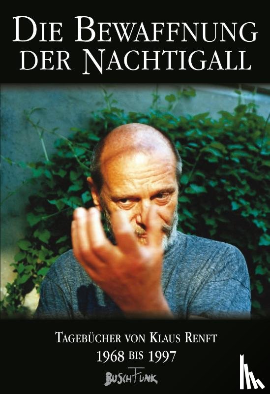 Renft, Klaus - Die Bewaffnung der Nachtigall