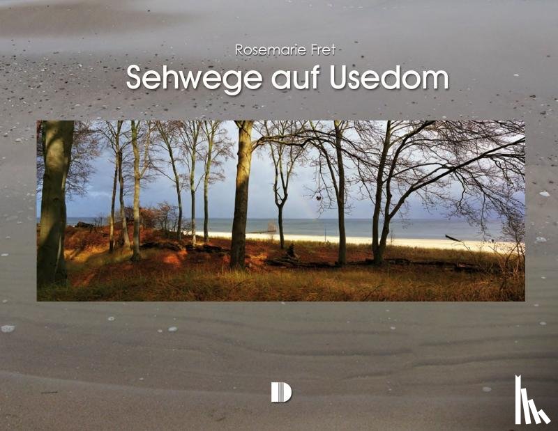 Fret, Rosemarie - Bildband Sehwege auf Usedom