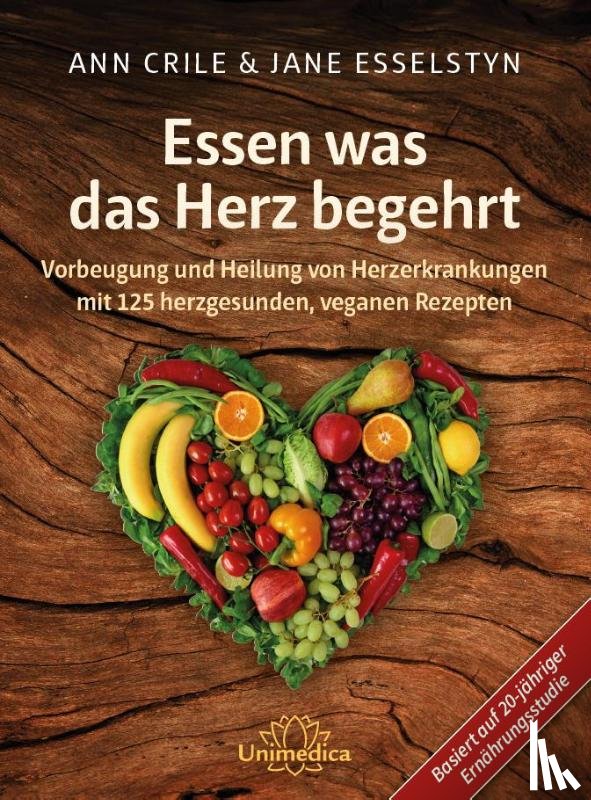 Esselstyn, Ann Crile, Esselstyn, Jane - Essen was das Herz begehrt