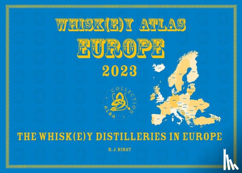 Hirst, Rüdiger Jörg - Whisk(e)y Atlas Europe 2023