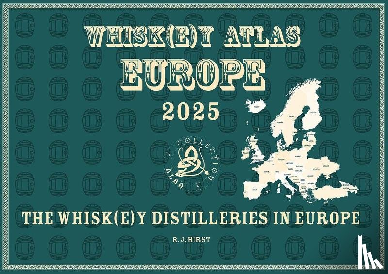 Hirst, Rüdiger Jörg - Whisky Atlas Europe 2025