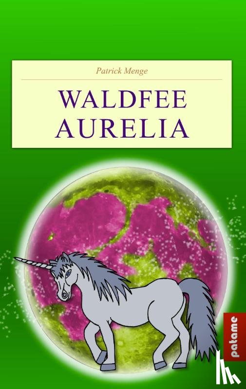 Menge, Patrick - Waldfee Aurelia