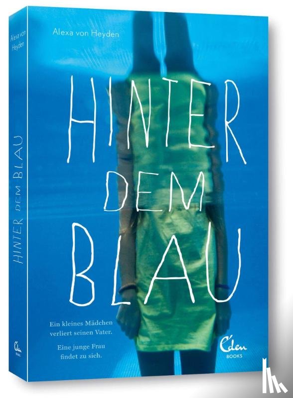 Heyden, Alexa von - Hinter dem Blau