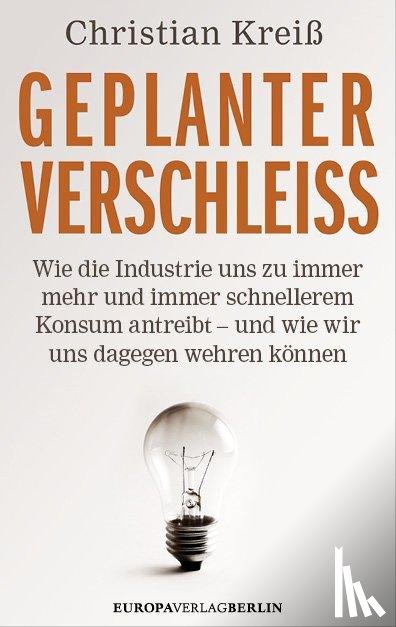 Kreiß, Christian - Geplanter Verschleiß