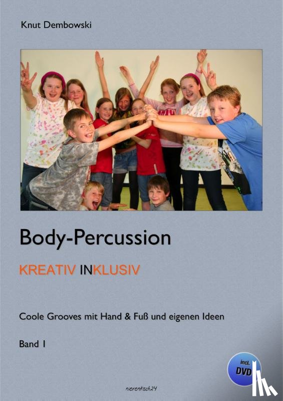 Dembowski, Knut - Body-Percussion kreativ inklusiv