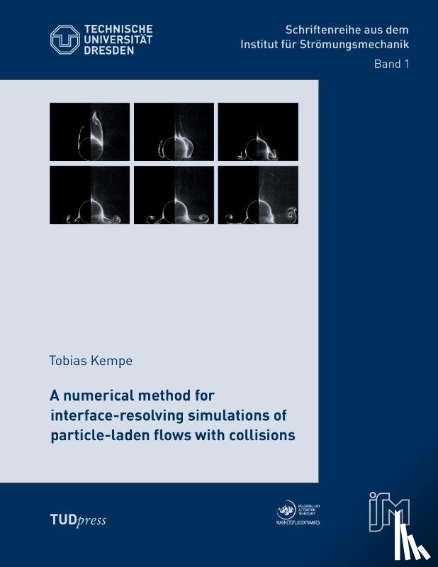 Kempe, Tobias - A numerical method for interface-resolving simulations of particle-laden flows with collisions