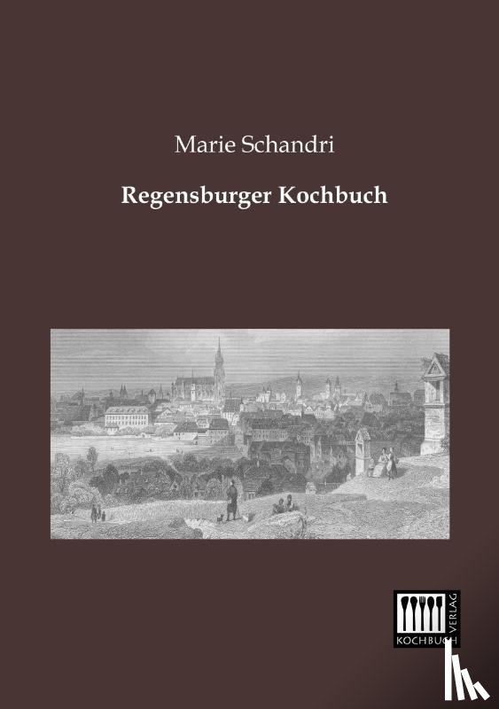 Schandri, Marie - Regensburger Kochbuch