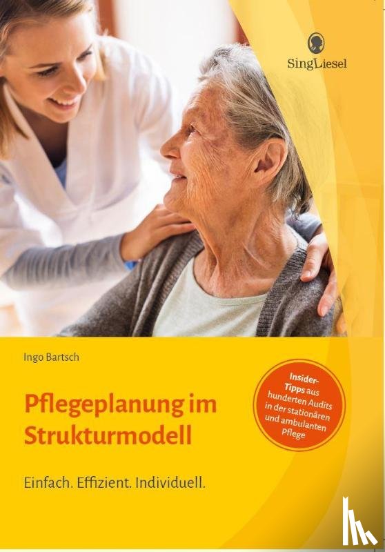 Bartsch, Ingo - Pflegeplanung im Strukturmodell. Effizient und individuell beschreiben.