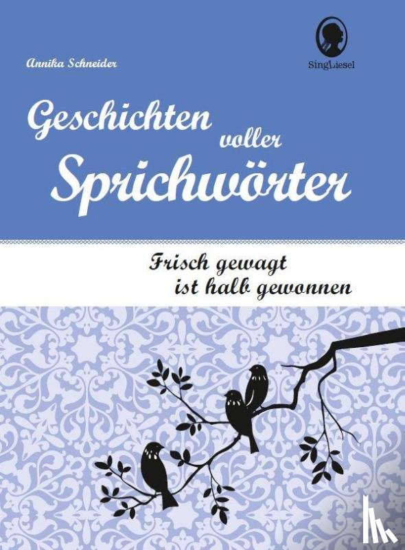 Schneider, Annika - Frisch gewagt ist halb gewonnen
