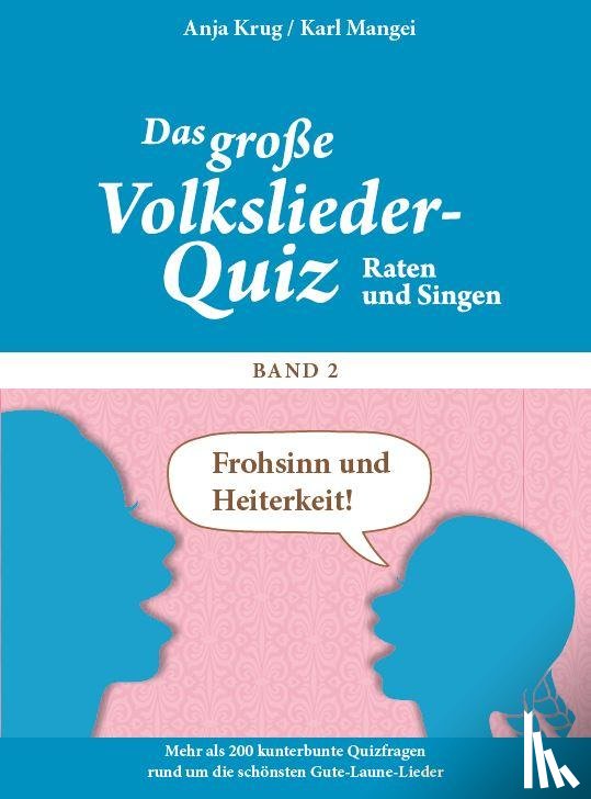 Mangei, Karl, Krug, Anja - Frohsinn und Heiterkeit ... Raten und Singen