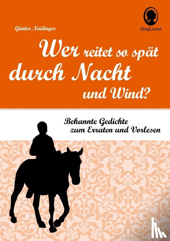 Neidinger, Günter - Wer reitet so spät durch Nacht und Wind?