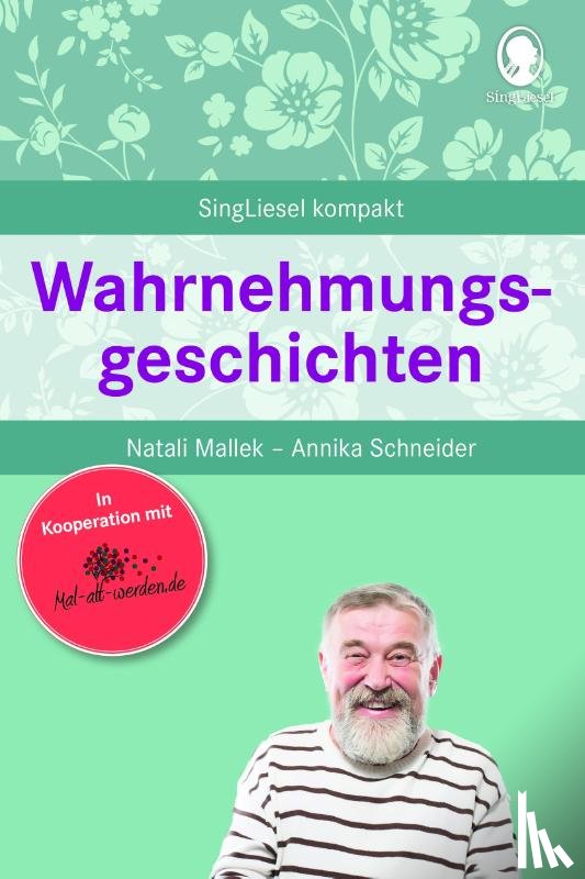 Mallek, Natali, Schneider, Annika - Wahrnehmungsgeschichten für Senioren
