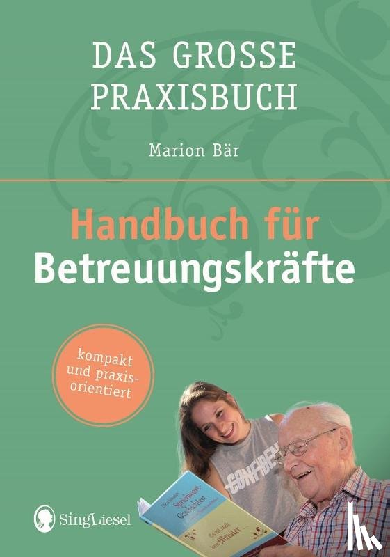 Bär, Marion - Das Handbuch für Betreuungskräfte