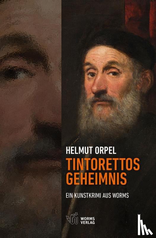 Orpel, Helmut - Tintorettos Geheimnis