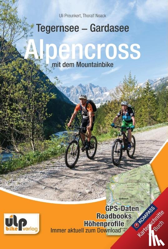 Preunkert, Uli, Noack, Thoralf - Tegernsee - Gardasee - Alpencross mit dem Mountainbike