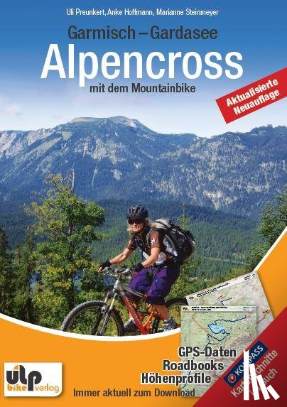 Preunkert, Uli, Hoffmann, Anke, Steinmeyer, Marianne - Garmisch - Gardasee: Alpencross mit dem Mountainbike