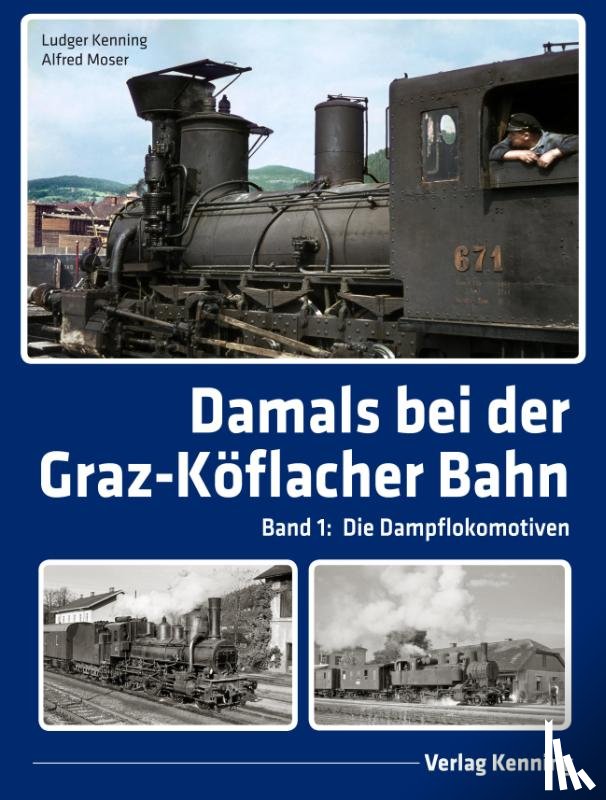 Kenning, Ludger, Moser, Alfred - Damals bei der Graz-Köflacher Bahn