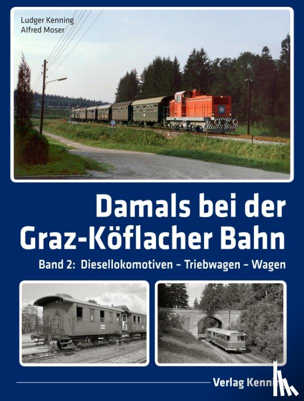 Kenning, Ludger, Moser, Alfred - Damals bei der Graz-Köflacher Bahn