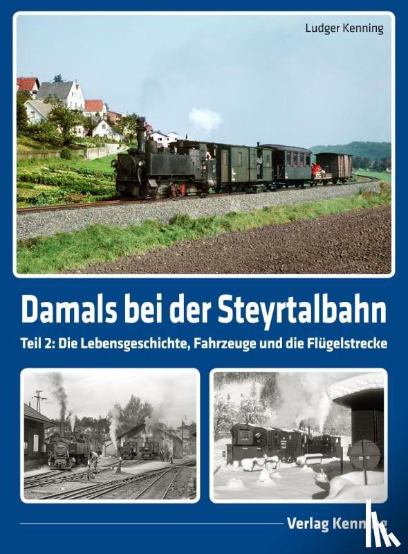 Kenning, Ludger - Damals bei der Steyrtalbahn