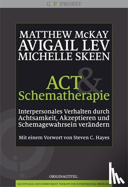 McKay, Matthew, Lev, Avigail, Skeen, Michelle - ACT und Schematherapie