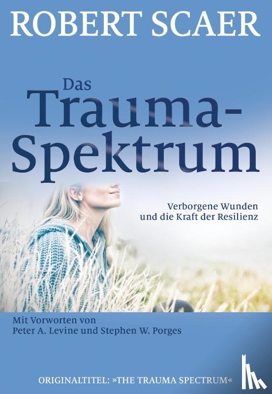 Scaer, Robert - Das Trauma-Spektrum