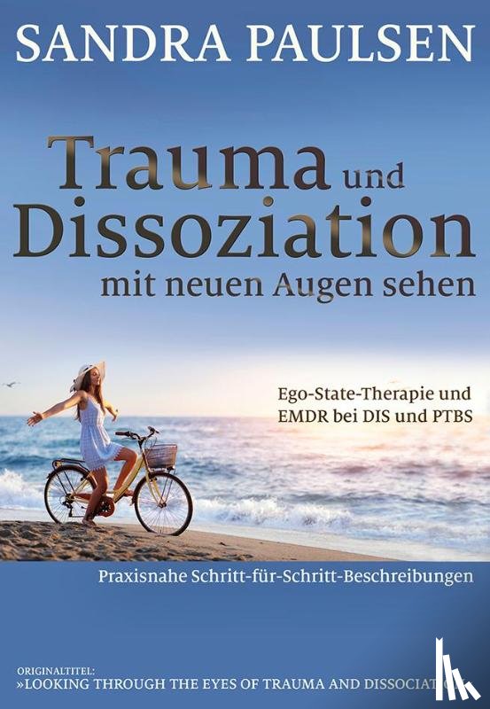 Paulsen, Sandra - Trauma und Dissoziation mit neuen Augen sehen