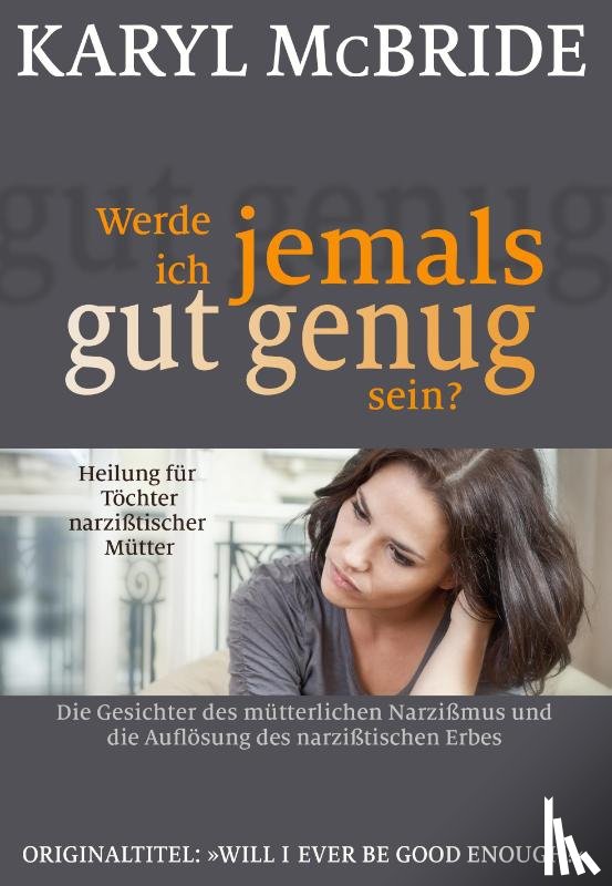McBride, Karyl - Werde ich jemals gut genug sein?