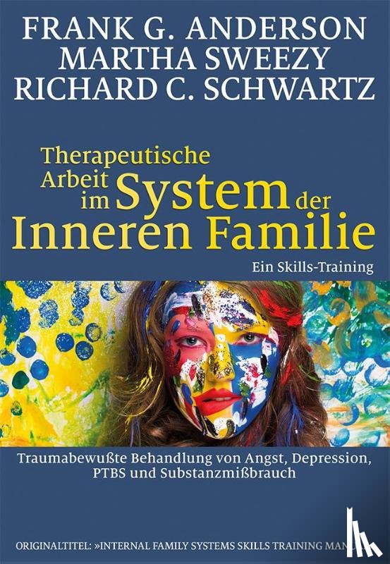 Anderson, Frank G., Sweezy, Martha, Schwartz, Richard C. - Therapeutische Arbeit im System der Inneren Familie