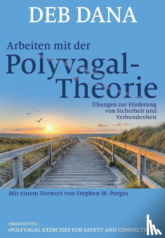 Dana, Deb - Arbeiten mit der Polyvagal-Theorie